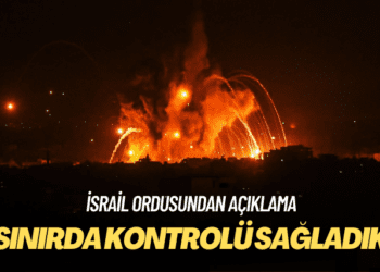 İsrail ordusundan açıklama: Gazze sınırında kontrolü tamamen sağladık