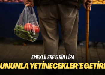 Emeklilere 5 bin lira: ‘Bununla yetinecekler’e getirdi