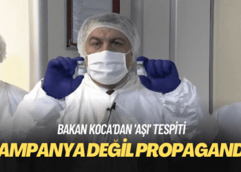 Koca’dan ‘aşı’ tespiti: Kampanya değil propaganda