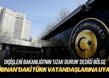 Dışişleri Bakanlığı’ndan Lübnan’daki Türk vatandaşlarına uyarı