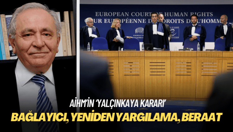 Profesör Doğan Soyaslan: Yalçınkaya kararı bağlayıcıdır, yargılamanın yenilenmesine ve sanıkların beraatine karar vermelidir