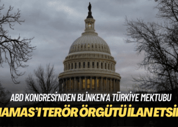 ABD Kongresi’nden Blinken’a Türkiye mektubu: Hamas’ı terör örgütü ilan etsin