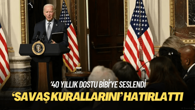 Biden’den Netanyahu’ya “savaş kurallarına” uyma çağrısı