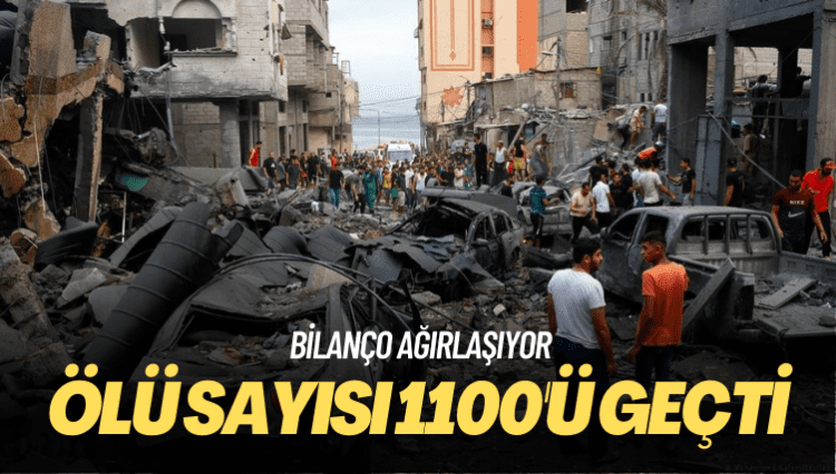 Bilanço ağırlaşıyor: Ölü sayısı 1100’ü geçti