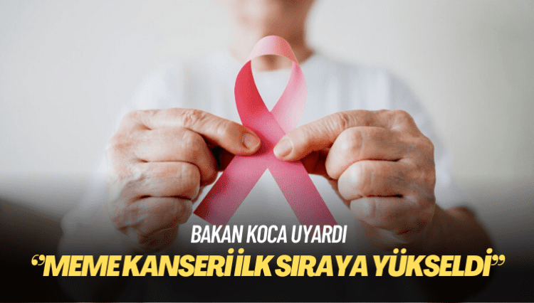Bakan Koca uyardı: Meme kanseri ilk sıraya yükseldi