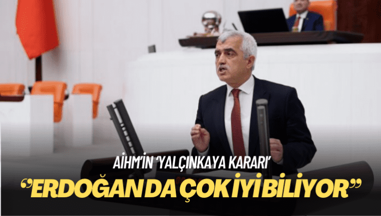 AİHM’in ‘Yalçınkaya kararı’: Erdoğan kararı uygulaması gerektiğini çok iyi biliyor