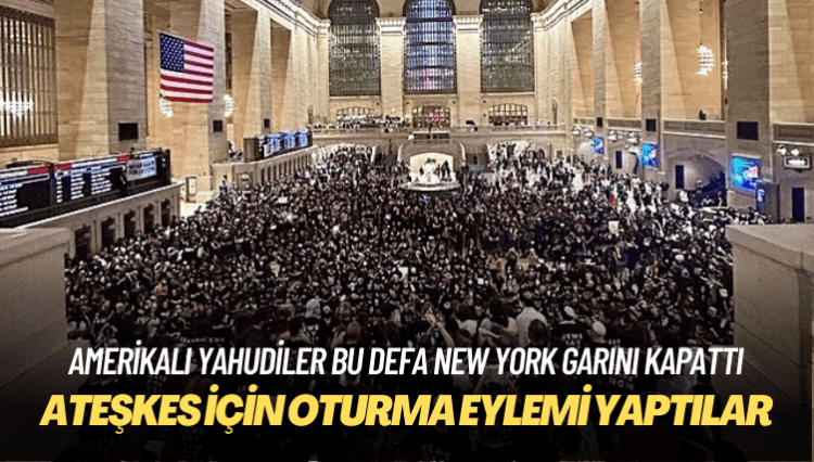 Amerikalı Yahudiler, New York’taki büyük garda ateşkes için oturma eylemi yaptı