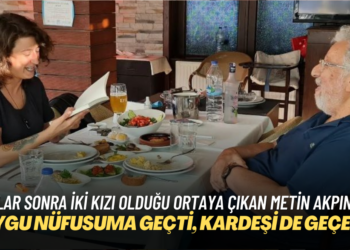 Yıllar sonra iki kızı olduğu ortaya çıkan Metin Akpınar: Duygu benim nüfusuma geçti, kardeşi de geçecek