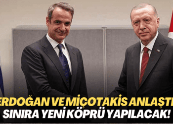 Erdoğan ve Miçotakis anlaştı: Sınıra yeni köprü yapılacak!