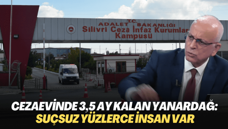 Cezaevi’nde 3,5 ay kalan Merdan Yanardağ: Silivri’de suçsuz olduğuna inandığım yüzlerce insan var