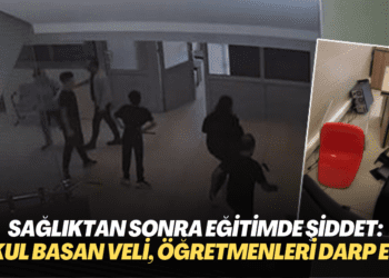 Sağlıktan sonra eğitimde şiddet: Okulu basan veli, öğretmenleri darp etti