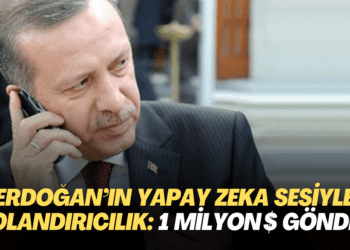 Erdoğan’ın yapay zeka sesiyle dolandırıcılık: 1 milyon dolar gönder