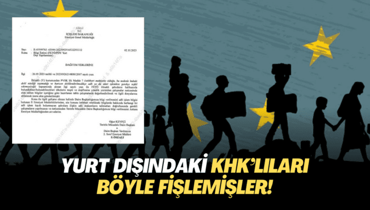 Yurt dışındaki KHK’lıları böyle fişlemişler!