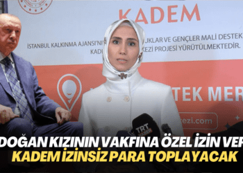 Erdoğan kızının vakfına özel izin verdi: Sümeyye’nin KADEM’i izinsiz para toplayacak