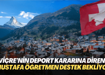 İsviçre’nin deport kararına direnen Mustafa öğretmen destek bekliyor