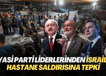 Siyasi Parti liderlerinden İsrail’in hastane saldırısına tepki: Batı ülkeleri ne zaman uyanacak?