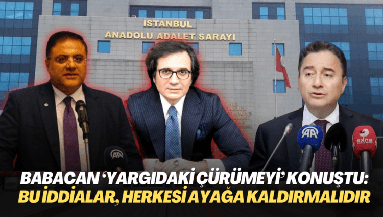 Ali Babacan ‘Yargıdaki çürümeyi‘ konuştu: Bu iddialar, ülkedeki herkesi ayağa kaldırmalıdır
