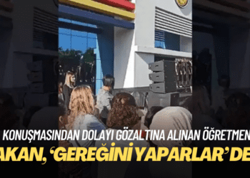 Bakan, konuşmasından dolayı gözaltına alınan öğretmen için, ‘Gereğini yaparlar’ dedi