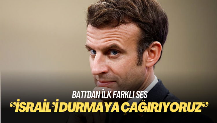 Batı’dan ilk farklı ses: İsrail’i durmaya çağırıyoruz