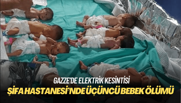 Gazze’de elektrik kesintisi: Şifa Hastanesi’nde üçüncü bebek ölümü