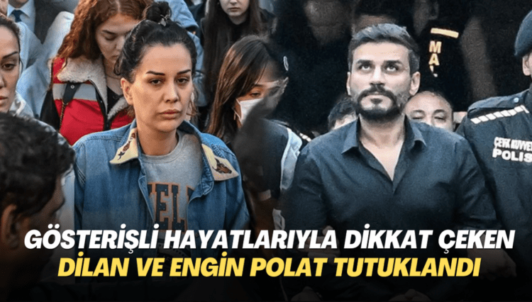 Sosyal medyada gösterişli hayatları ile dikkat çeken Dilan ve Engin Polat’ın aralarında bulunduğu 12 kişi tutuklandı
