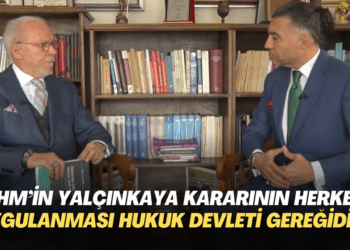 ‘AİHM’in Yalçınkaya kararının herkese uygulanması hukuk devleti gereğidir’