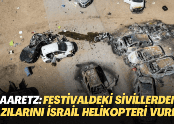 Haaretz: Müzik Festivalindeki sivillerden bir kısmını İsrail savaş helikopteri vurdu
