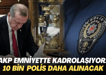 AKP emniyette kadrolaşıyor: 10 bin polis alınacak