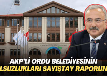 AKP’li Ordu belediyesinin yolsuzlukları Sayıştay raporunda