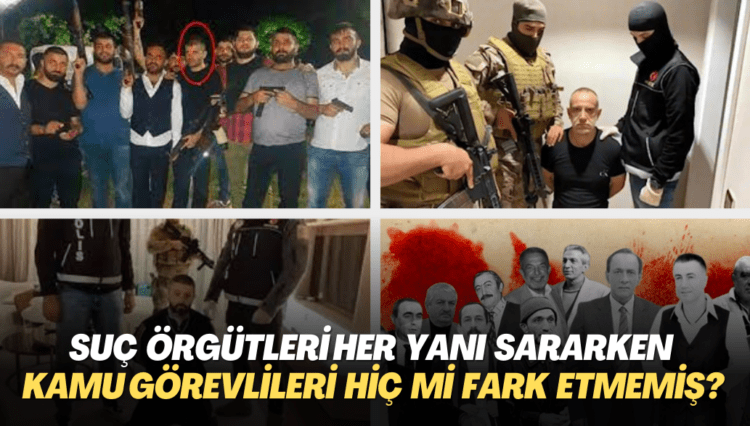 Suç örgütleri Türkiye’nin her yanını sararken kamu görevlileri hiç mi birşey fark etmemiş? Yoksa operasyonlar kamuoyuna yönelik gaz alma faaliyeti midir?