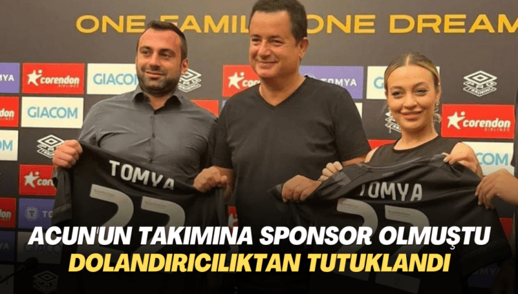 Acun’un takımına sponsor olmuştu: Dolandırıcılıktan tutuklandı