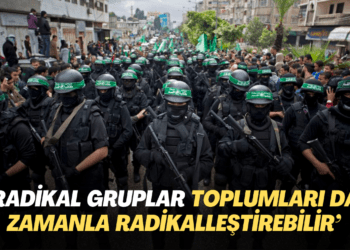 ‘Radikal gruplar toplumları da zamanla radikalleştirebilir‘