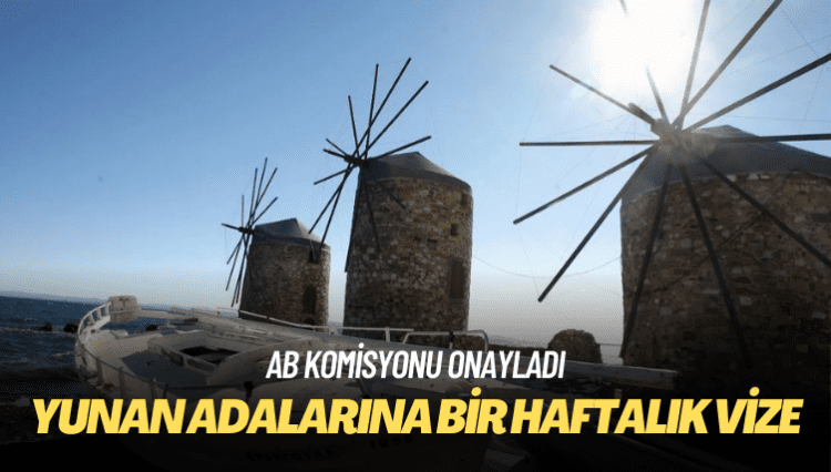 AB Komisyonu Yunan adalarına bir haftalık vizeyi onayladı