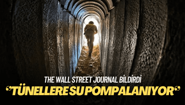 WSJ: İsrail Gazze’deki tünellere su pompalamaya başladı