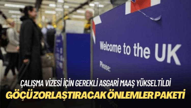 İngiltere’de yabancı işçilerin çalışma vizesi için gerekli asgari maaş yükseltildi