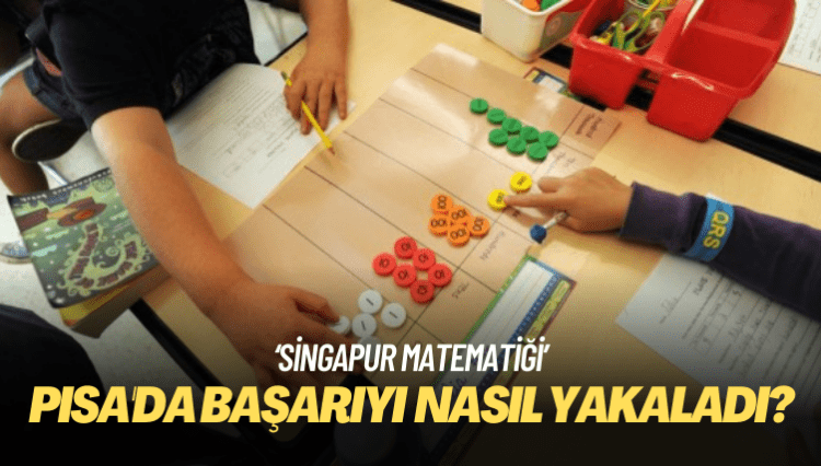 Singapur, özgün matematik öğretim sistemiyle PISA’da başarıyı yakaladı
