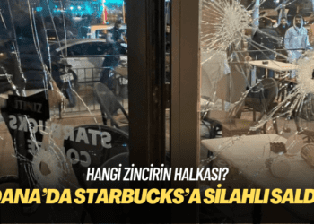 Adana’da Starbucks’a silahlı saldırı