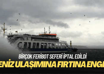 Deniz ulaşımına fırtına engeli