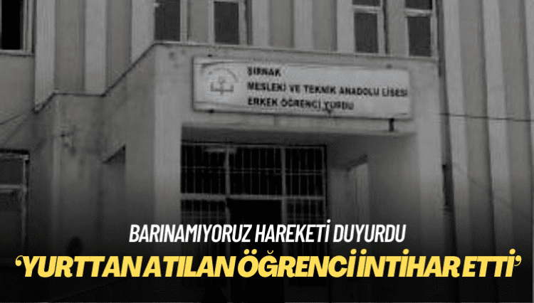 İddia: Şırnak’ta yurttan atılan lise öğrencisi intihar etti