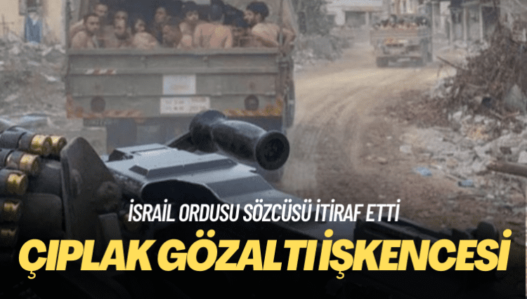 İsrail ordusundan işkence: Onlarca Filistinlinin soyularak ellerinin bağlandığı görüntüler ortaya çıktı