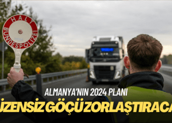 Almanya 2024 yılında düzensiz göçü zorlaştıracak