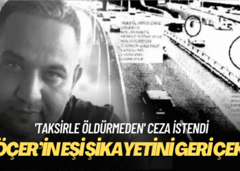 Motorkurye Göçer’in eşi şikayetini geri çekti: ‘Taksirle öldürmeden’ ceza istendi