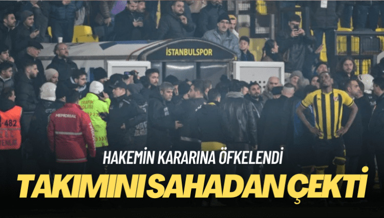 İstanbulspor başkanı hakemin kararına öfkelendi, takımını sahadan çekti