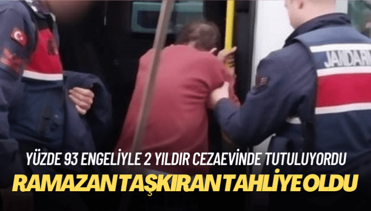 Yüzde 93 engeliyle 2 yıldır cezaevinde tutulan Ramazan Taşkıran tahliye oldu