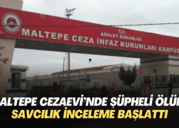 Maltepe Cezaevi’nde şüpheli ölüm: Savcılık inceleme başlattı