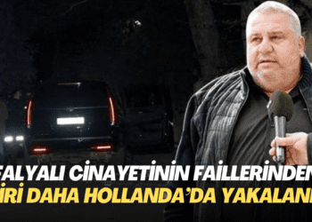 Falyalı cinayetinin faillerinden biri daha Hollanda’da yakalandı
