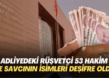 Adliyedeki rüşvetçi 53 hakim ve savcının ismi deşifre oldu
