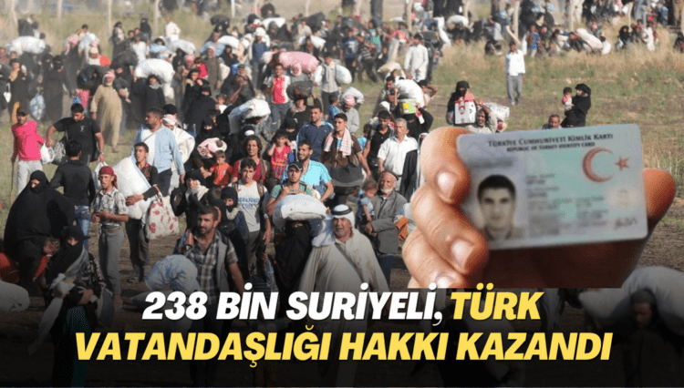 238 bin Suriyeli, Türk vatandaşlığı hakkı kazandı