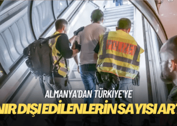 Almanya’dan Türkiye’ye sınır dışı edilenlerin sayısı arttı