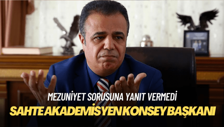 Sahte akademisyen konsey başkanı